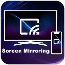 Screen Mirroring - Cast Phone to TV